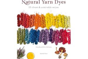Natural Yarn Dyes: 25 vibrant and sustainable recipes