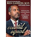 Created Equal: The Painful Past, Confusing Present, and Hopeful Future of Race in America