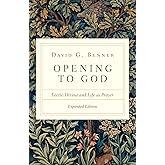 Opening to God: Lectio Divina and Life as Prayer