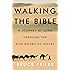 Walking the Bible: A Journey by Land Through the Five Books of Moses