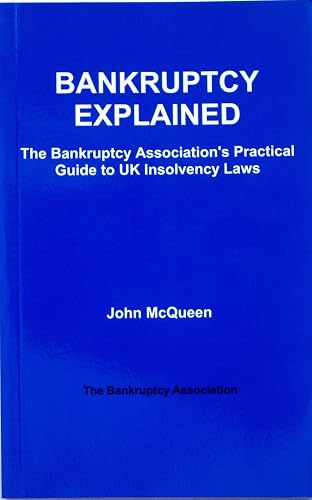 Download Bankruptcy Explained: The Bankruptcy Association's Practical Guide to UK Insolvency Laws PDF