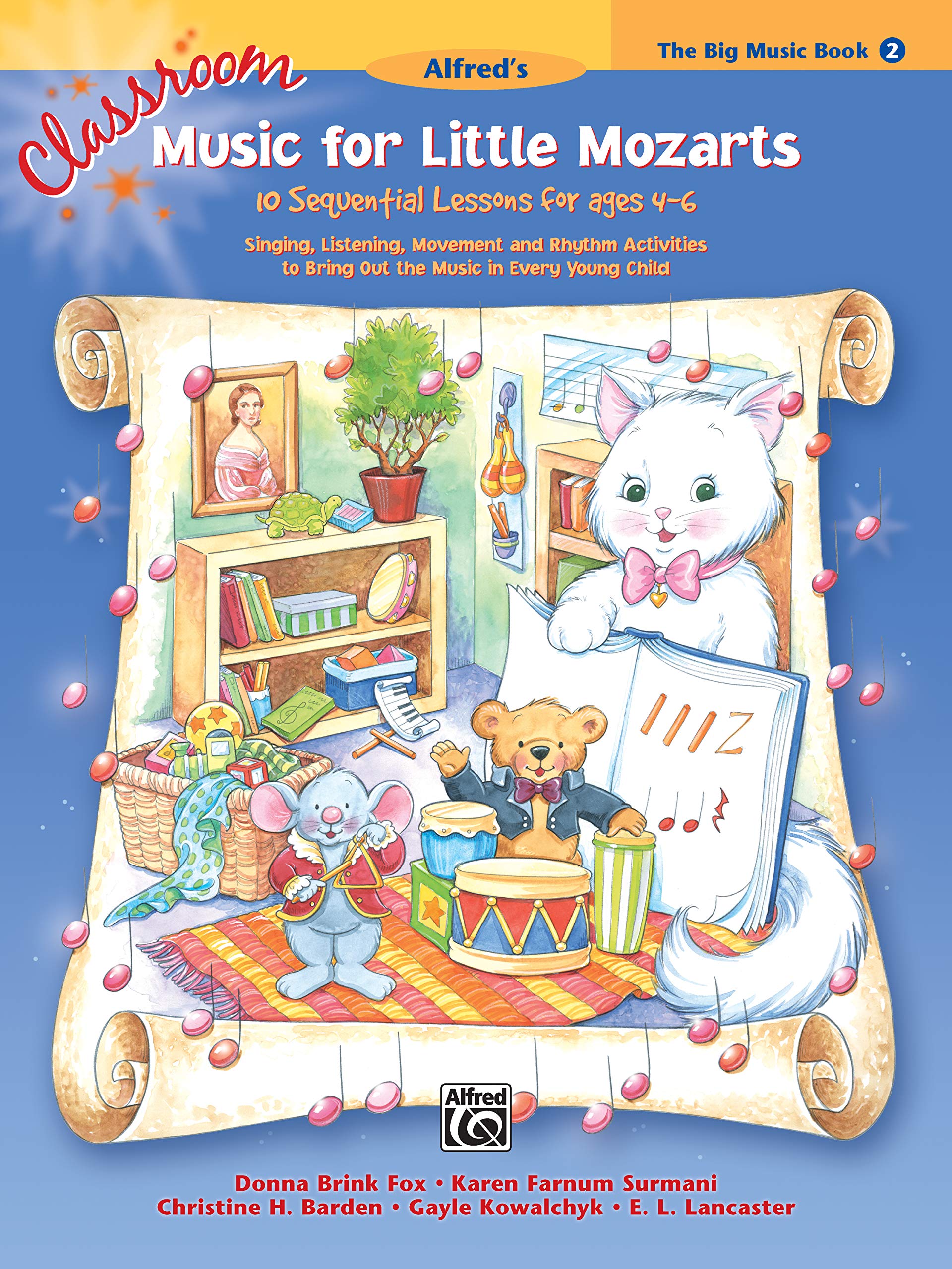 Classroom Music For Little Mozarts -- The Big Music Book, Bk 2: 10 Sequential Lessons For Ages 4-6, Big Book (9780739045657)
