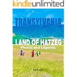 TRANSYLVANIA's Land of Hatzeg: Photos and Legends (LegendaRoom albums Book 1)