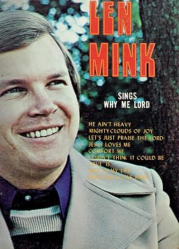 Len Mink Len Mink Sings Why Me Lord Amazon Com Music 14,249 likes · 1,016 talking about this. amazon com