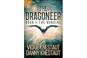 The Dragoneer: Book 1 - The Bonding: A Dragons of Cadwaller Novel