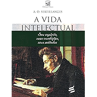 A Vida Intelectual: Seu espírito, suas condições, seus métodos (Portuguese Edition) book cover