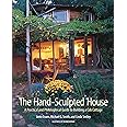 The Hand-Sculpted House: A Practical and Philosophical Guide to Building a Cob Cottage: The Real Goods Solar Living Book