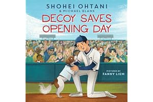 Decoy Saves Opening Day: A Bestselling Sports Picture Book about Shohei Ohtani's Dog, for Kids (Ages 4-8)