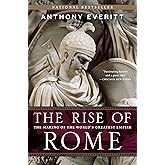 The Rise of Rome: The Making of the World's Greatest Empire