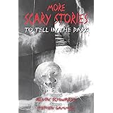 More Scary Stories to Tell in the Dark (Scary Stories, 2)