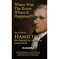 Where Was the Room Where It Happened?: The Unofficial Hamilton - An American Musical Location Guide book cover