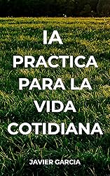 IA Practica para la Vida Cotidiana en