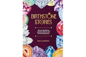Birthstone Stories: Discover the glittering gemstones of the year and their fascinating stories