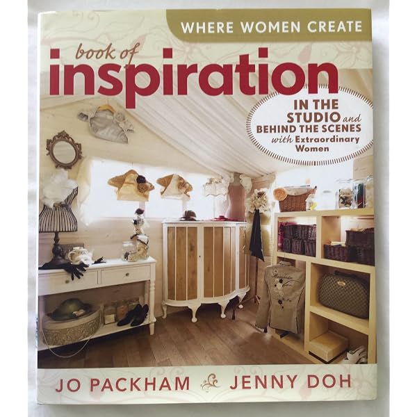 Where Women Create: The Art of the Studio, Creative Spaces and