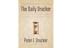 The Daily Drucker: 366 Days of Insight and Motivation for Getting the Right Things Done