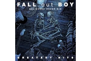 Believers Never Die: Greatest Hits