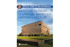 Official Guide to the Smithsonian National Museum of African American History and Culture
