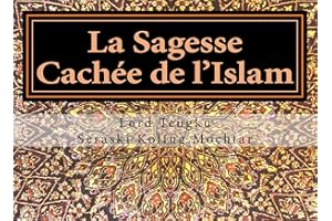 La sagesse cachée de l'Islam: Présenté en diagrammes pour une compréhension plus facile (Wisdom of Sufism) (French Edition)