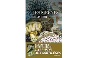 Les Sirènes - Nouveauté Emilia Hart - Après l'immense succès de "La Maison aux sortilèges" - Best-seller 2025 (French Edition