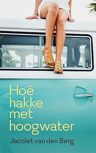 Download Hoë hakke met hoogwater (Afrikaans Edition) PDF