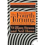 The Fourth Turning: What the Cycles of History Tell Us About America's Next Rendezvous with Destiny