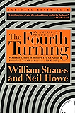 The Fourth Turning: What the Cycles of History Tell Us About America's Next Rendezvous with Destiny