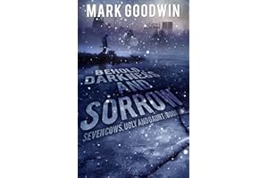 Behold, Darkness and Sorrow: A Post-Apocalyptic EMP-Survival Thriller (Seven Cows, Ugly and Gaunt Book 1)