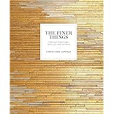 The Finer Things: Timeless Furniture, Textiles, and Details