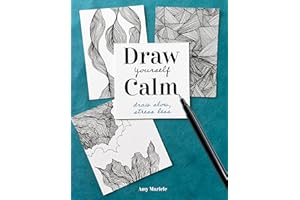 Draw Yourself Calm: Draw Slow, Stress Less