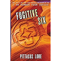 Fugitive Six (Lorien Legacies Reborn Book 2) book cover