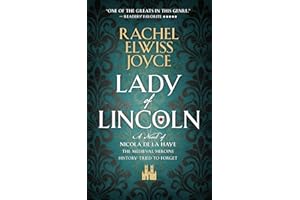 Lady of Lincoln: A Novel of Nicola de la Haye, the Medieval Heroine History Tried to Forget (The Nicola de la Haye Series Boo