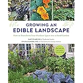 Growing an Edible Landscape: How to Transform Your Outdoor Space into a Food Garden