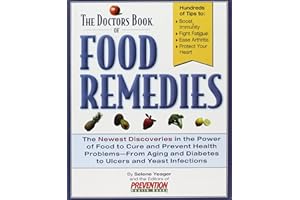 Doctor's Book of Food Remedies: The Newest Discoveries in the Power of Food to Cure and Preve