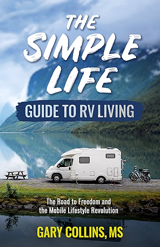 Download The Simple Life Guide To RV Living: The Road to Freedom and the Mobile Lifestyle Revolution (English Edition) PDF
