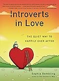 Introverts in Love: The Quiet Way to Happily Ever After