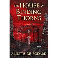 The House of Binding Thorns (A Dominion of the Fallen Novel)