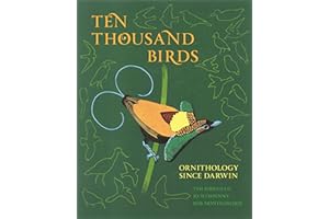 Ten Thousand Birds: Ornithology since Darwin