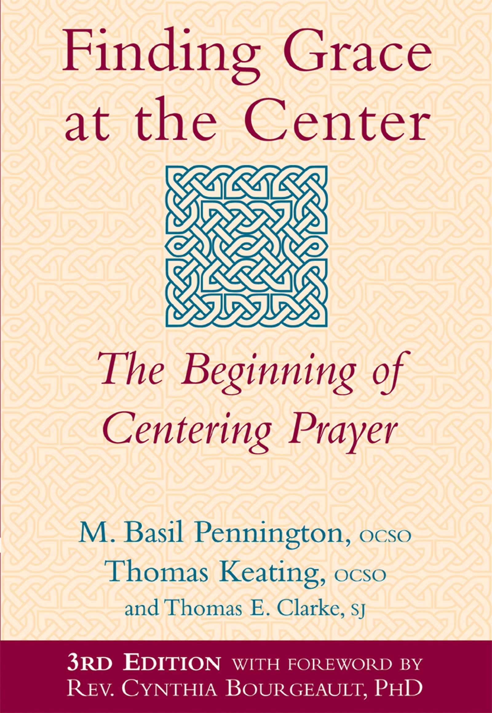 Finding Grace At The Center 3rd Edition The Beginning Of - 