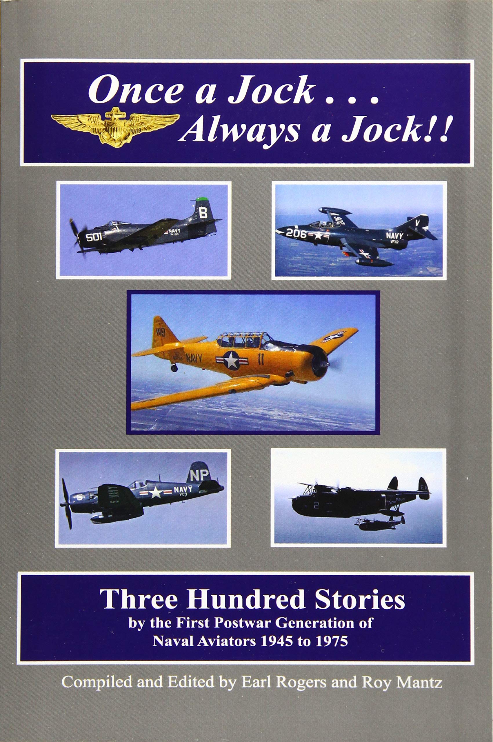 Once A Jock Always A Jock Recollections Of The Flying Midshipmen Earl Rogers Roy T Mantz William H Busse Amazon Com Books