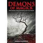 Demons of Magick: Three Practical Rituals for Working with The 72 Demons (The Gallery of Magick)