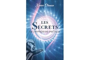 Les secrets de l'hypnose de spectacle (French Edition)