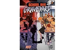 School Bus Graveyard, Volume 2: (A Graphic Novel)