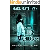 ON THE LIPS OF CHILDREN