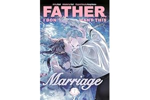 Father, I Don't Want This Marriage, Volume 7