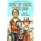 How to Train Your Dad