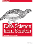 Data Science from Scratch: First Principles with Python
