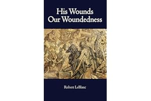 His Wounds - Our Woundedness