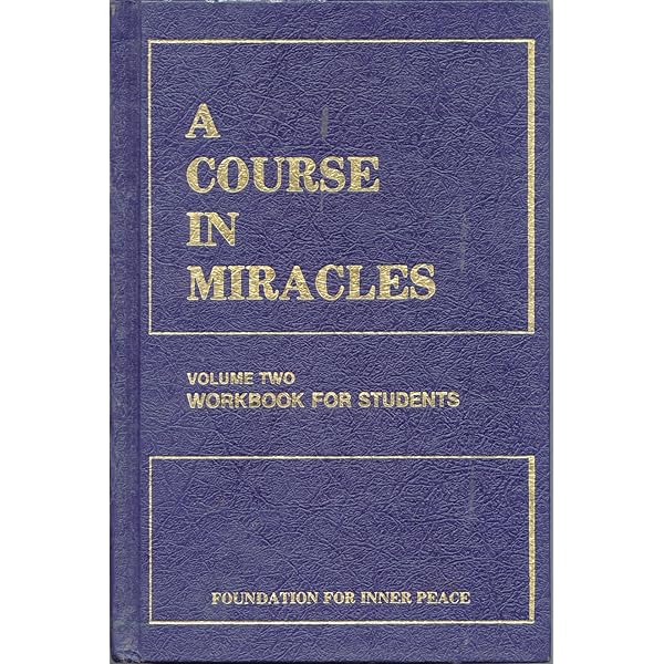 A Course in Miracles: Workbook for Students (Volume 2): Foundation