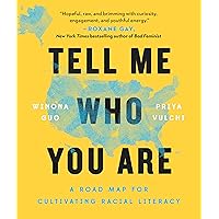 Tell Me Who You Are: A Road Map for Cultivating Racial Literacy
