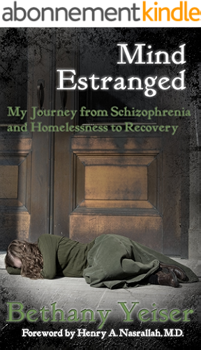 Download Mind Estranged: My Journey from Schizophrenia and Homelessness to Recovery (English Edition) PDF